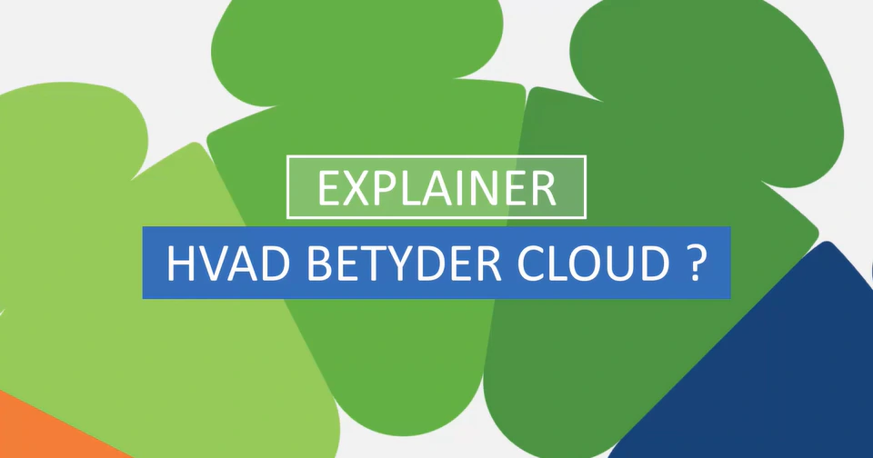 Explainer: Hvad betyder Cloud?