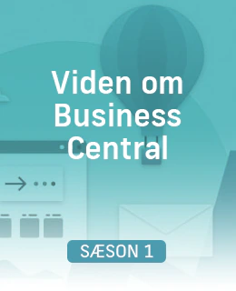 Viden om Business Central - Sæson 1